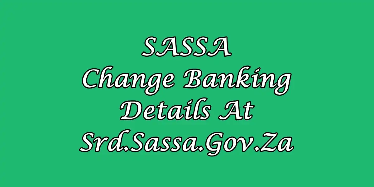 SASSA Change Banking Details