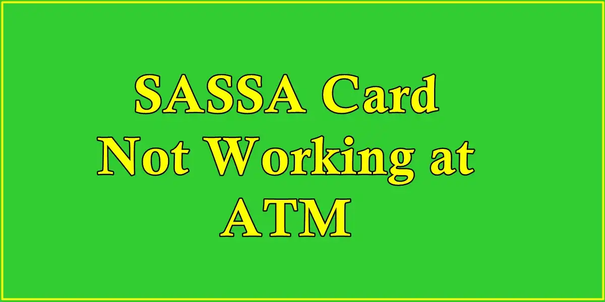 SASSA Card Not Working at ATM